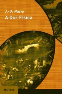 Baixar A dor física: uma teoria psicanalítica da dor corporal pdf, epub, eBook