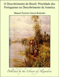 Baixar O Descobrimento do Brazil: Prioridade dos Portugueses no Descobrimento da America pdf, epub, eBook