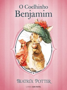 Baixar O Coelhinho Benjamim (Coleção Beatrix Potter Livro 4) pdf, epub, eBook