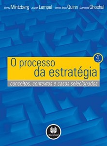 Baixar O Processo da Estrat&eacute;gia: Conceitos, contextos e casos selecionados pdf, epub, eBook