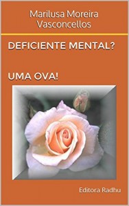 Baixar Deficiente Mental? Uma ova!: Editora Radhu pdf, epub, eBook