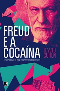 Baixar Freud e a cocaína: A história do uso da droga nos primórdios da psicanálise pdf, epub, eBook