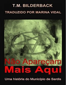 Baixar Não apareçam mais aqui: Uma história do Município de Sardis pdf, epub, eBook