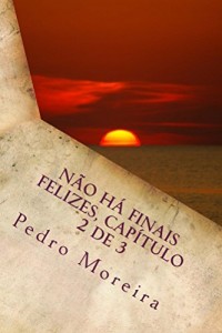 Baixar Não há finais felizes, capítulo 2 de 3:: Reminiscências pdf, epub, eBook