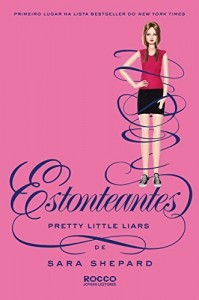 Baixar Estonteantes (Pretty Little Liars Livro 11) pdf, epub, eBook
