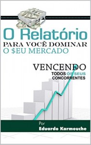 Baixar O Relatório para você dominar o seu mercado vencendo todos os seus concorrentes: Fornece um questionário com uma Auto-Análise, além de 12 semanas de auto-treinamento para se posicionar como um líder pdf, epub, eBook