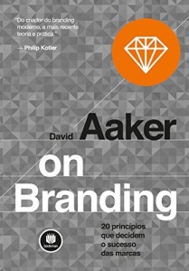 Baixar On Branding: 20 princ&iacute;pios que decidem o sucesso das marcas pdf, epub, eBook