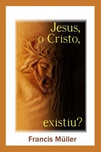 Baixar Jesus, O Cristo, Existiu? pdf, epub, eBook