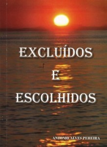 Baixar EXCLUÍDOS E ESCOLHIDOS: PACIENTEMENTE O AMOR TECE TODOS OS PARÂMETROS. pdf, epub, eBook