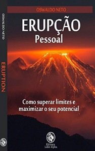Baixar Erup&ccedil;&atilde;o Pessoal: Como superar limites e maximizar o seu potencial pdf, epub, eBook