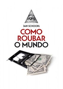 Baixar COMO ROUBAR O MUNDO pdf, epub, eBook