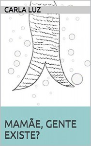 Baixar Mamãe, Gente existe? pdf, epub, eBook