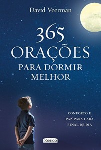 Baixar 365 orações para dormir melhor: Conforto e paz para cada final de dia pdf, epub, eBook