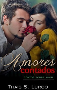 Baixar Amores Contados: contos sobre amor pdf, epub, eBook