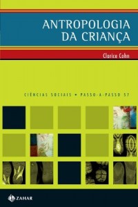 Baixar Antropologia da Crian&ccedil;a (Passo-a-Passo Psican&aacute;lise Livro 56) pdf, epub, eBook