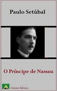 Baixar O Príncipe de Nassau (Ilustrado) (Literatura Língua Portuguesa) pdf, epub, eBook