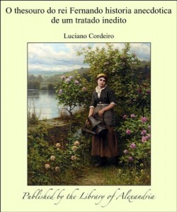 Baixar O thesouro do rei Fernando historia anecdotica de um tratado inedito pdf, epub, eBook