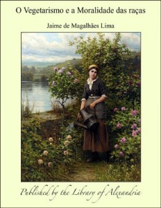 Baixar O Vegetarismo e a Moralidade das raÁ¦as pdf, epub, eBook