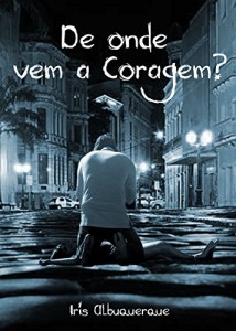Baixar De onde Vem a Coragem? pdf, epub, eBook