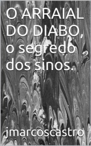 Baixar O ARRAIAL DO DIABO, o segredo dos sinos. pdf, epub, eBook