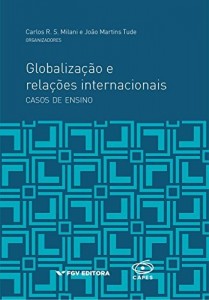Baixar Globaliza&ccedil;&atilde;o e rela&ccedil;&otilde;es internacionais: casos de ensino pdf, epub, eBook
