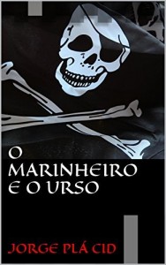 Baixar O Marinheiro e O Urso pdf, epub, eBook