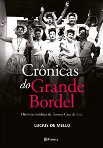 Baixar Crônicas do Grande Bordel: Histórias inéditas da famosa Casa de Eny pdf, epub, eBook
