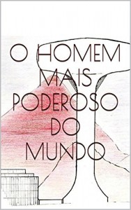 Baixar O Homem Mais Poderoso do Mundo pdf, epub, eBook