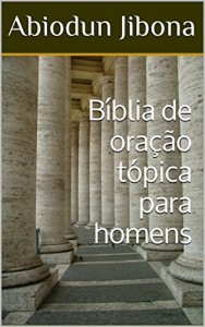 Baixar Bíblia de oração tópica para homens pdf, epub, eBook