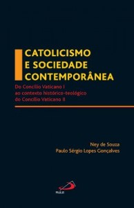 Baixar Catolicismo e sociedade contemporânea: Do Concílio Vaticano I ao contexto histórico-teológico do Concílio Vaticano II (Igreja na história) pdf, epub, eBook