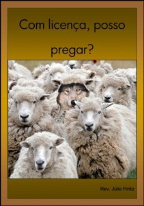 Baixar Com licen&ccedil;a, posso pregar?: Quem e como pode subir no p&uacute;lpito. pdf, epub, eBook