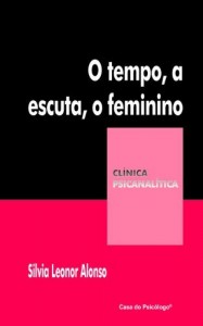 Baixar O tempo, a escuta, o feminino pdf, epub, eBook