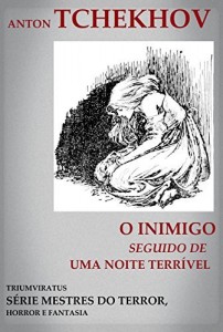 Baixar O Inimigo: seguido de Uma Noite Terr&iacute;vel (Mestres da Literatura de Terror, Horror e Fantasia Livro 4) pdf, epub, eBook