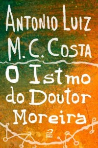Baixar O Istmo do Doutor Moreira pdf, epub, eBook