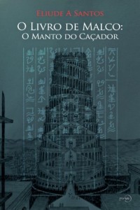 Baixar O Livro de Malco – O Manto do Ca&ccedil;ador pdf, epub, eBook