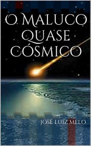 Baixar O Maluco Quase C&oacute;smico pdf, epub, eBook