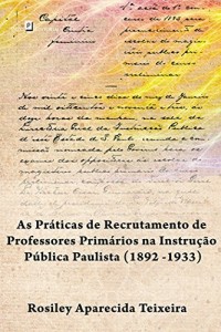 Baixar Os Concursos Públicos de Professores Primários na Instrução Pública Paulista (1892 -1933) pdf, epub, eBook