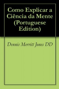 Baixar Como Explicar a Ci&ecirc;ncia da Mente pdf, epub, eBook