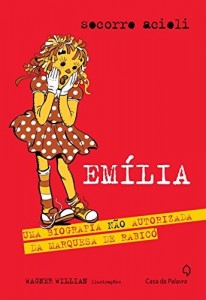 Baixar Emília: uma biografia não autorizada da Marquesa de Rabicó pdf, epub, eBook