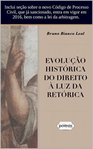 Baixar Evolu&ccedil;&atilde;o hist&oacute;rica do Direito &agrave; luz da ret&oacute;rica pdf, epub, eBook