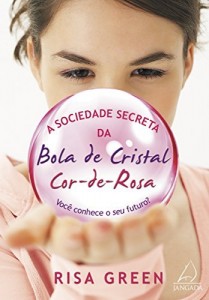 Baixar A Sociedade Secreta da Bola de Cristal Cor-de-Rosa pdf, epub, eBook