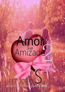 Baixar Amor ou Amizade 2 pdf, epub, eBook