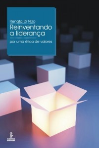 Baixar Reinventando a Lideran&ccedil;a – Por uma &Eacute;tica de Valores pdf, epub, eBook