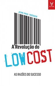 Baixar A Revolu&ccedil;&atilde;o do Low-Cost pdf, epub, eBook