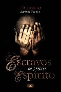 Baixar Escravos do Pr&oacute;prio Esp&iacute;rito pdf, epub, eBook