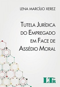 Baixar Tutela Jur&iacute;dica do Empregado em Face de Ass&eacute;dio Moral pdf, epub, eBook