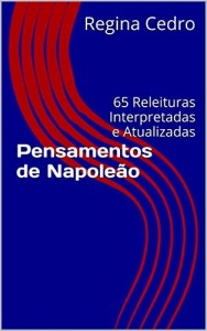 Baixar Pensamentos de Napoleão: 65 Releituras Interpretadas e Atualizadas pdf, epub, eBook