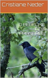 Baixar O PERFUME DOS P&Aacute;SSAROS pdf, epub, eBook