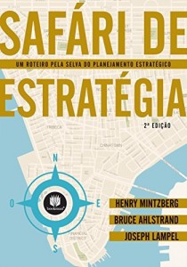Baixar Safari da estrat&eacute;gia: Um Roteiro pela Selva do Planejamento Estrat&eacute;gico pdf, epub, eBook