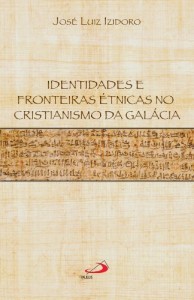 Baixar Identidades e fronteiras &eacute;tnicas no cristianismo da Gal&aacute;cia (Palimpsesto) pdf, epub, eBook